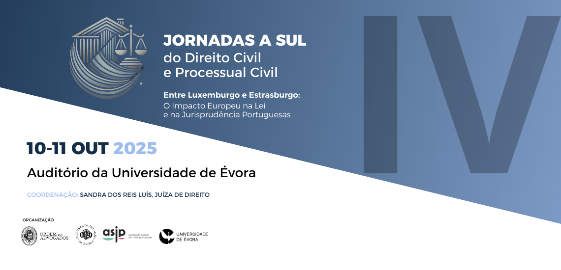 IV Jornadas a Sul do Direito Civil e Processual Civil em Évora | 10 - 11 outubro